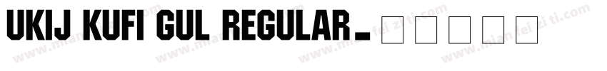 UKIJ Kufi Gul Regular字体转换
